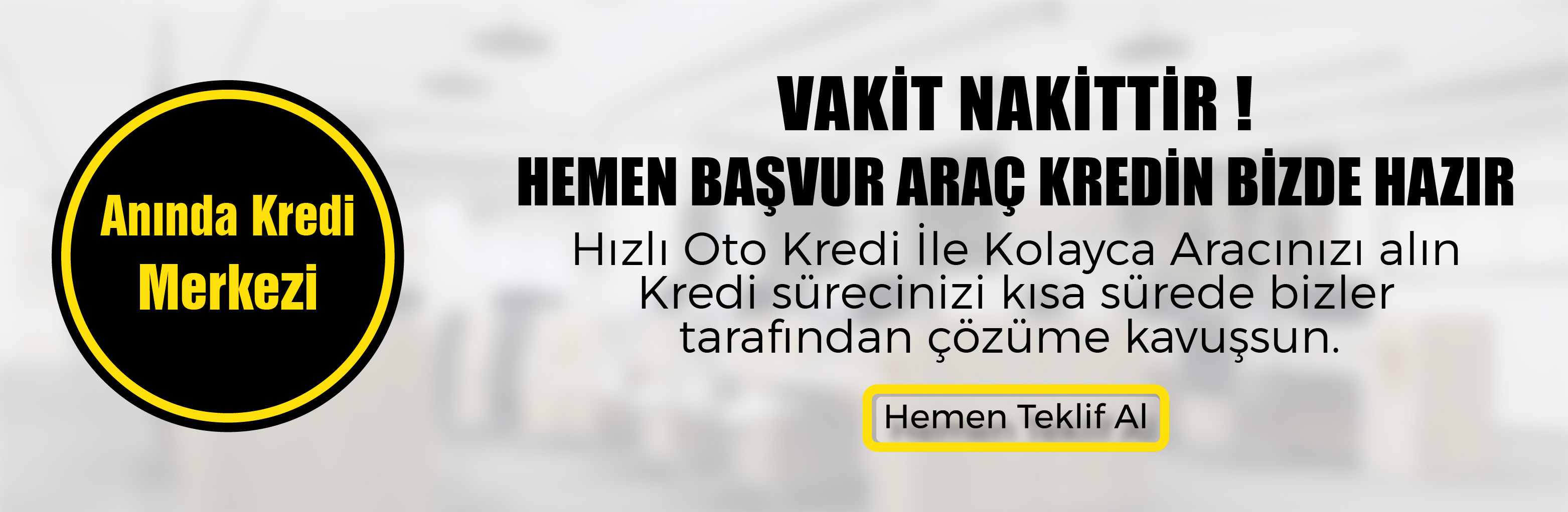 Araç Sizden, Hızlı Araç Kredisi Bizden !